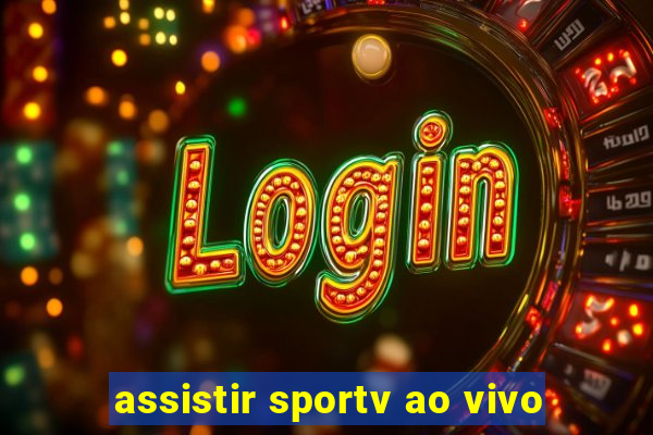 assistir sportv ao vivo